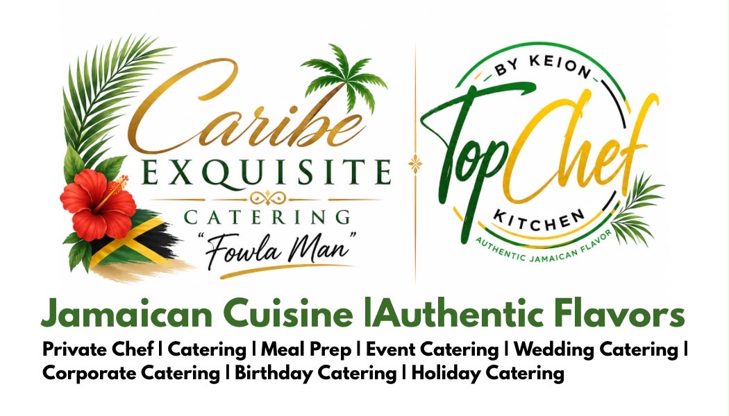 Caribe Exquisite Catering, Fowla Man, and Top Chef Kitchen by Keion: authentic Jamaican flavors